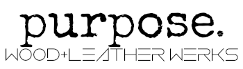 purpose. wood+leather werks